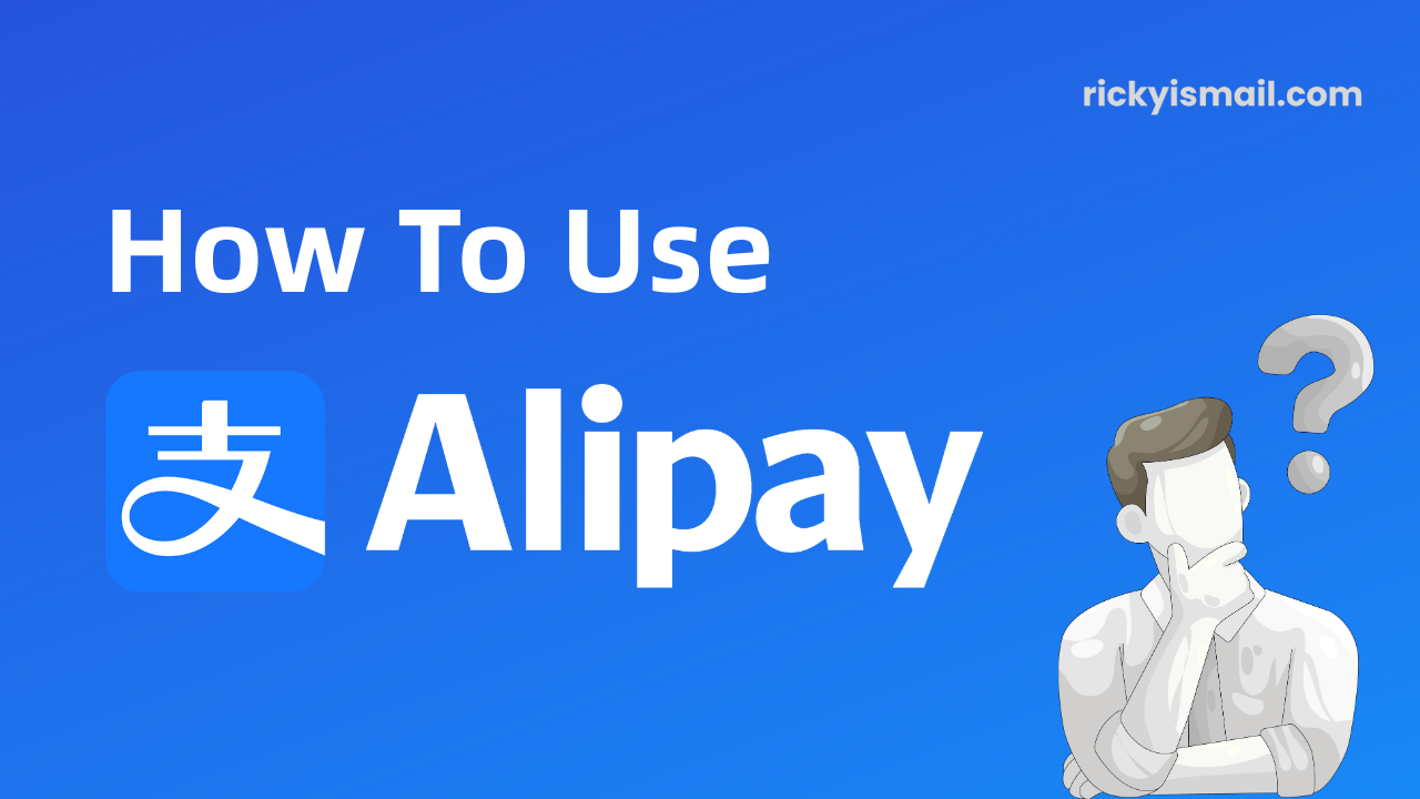Buat Akun AliPay Untuk Dipakai Di Luar Negeri